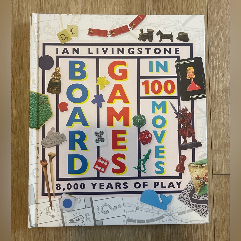 Board Games in 100 Moves by Ian Livingstone